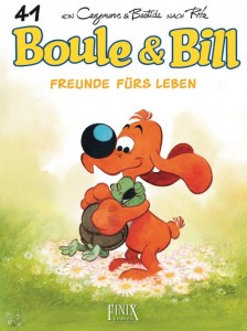 Boule &amp; Bill 41: Freunde fürs Leben