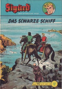 Sigurd - Der ritterliche Held (Heft, Lehning) 142: Das scwarze Schiff