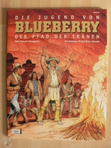 Leutnant Blueberry 46: Die Jugend von Blueberry - Der Pfad der Tränen