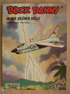 Buck Danny (Carlsen) 32: In der grünen Hölle