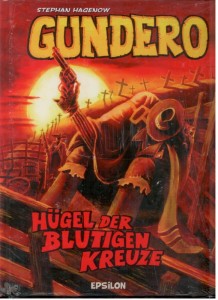 Gundero 1: Hügel der blutigen Kreuze