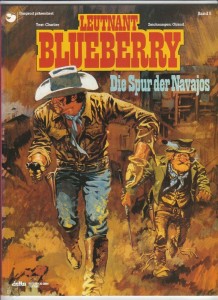 Leutnant Blueberry 5: Die Spur der Navajos