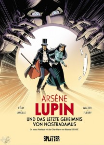 Arsène Lupin und das letzte Geheimnis von Nostradamus 