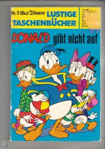 Walt Disneys Lustige Taschenbücher 8: Donald gibt nicht auf (höhere Auflagen)