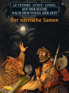 Auf der Suche nach dem Vogel der Zeit (Softcover) 11: Der närrische Samen