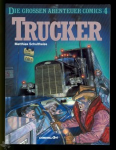 Die grossen Abenteuer Comics 4: Trucker (1)