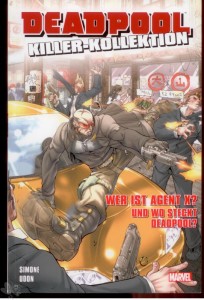 Deadpool Killer-Kollektion 15: Wer ist Agent X ? Und wo steckt Deadpool ? (Softcover)