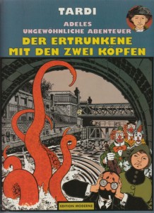 Adeles ungewöhnliche Abenteuer 7: Der Ertrunkene mit den zwei Köpfen