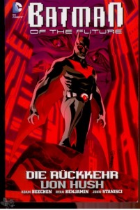 Batman of the future 1: Die Rückkehr von Hush