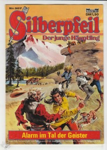 Silberpfeil - Der junge Häuptling 307: Alarm im Tal der Geister