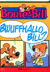 Boule &amp; Bill (Ehapa) 17: Bwuffhallo Bill