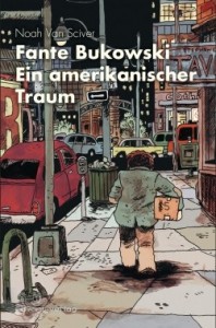 Fante Bukowski - Ein amerikanischer Traum 