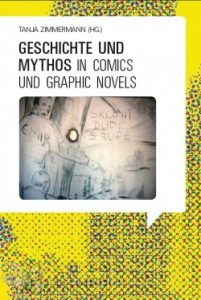 Geschichte und Mythos in Comics und Graphic Novels 