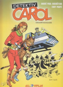 Detektiv Carol - Gesamtausgabe : (Vorzugsausgabe)