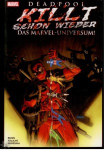 Deadpool killt schon wieder das Marvel-Universum ! 