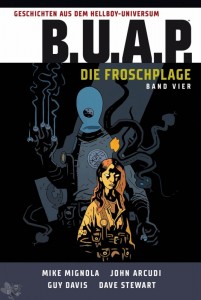 Geschichten aus dem Hellboy-Universum: B.U.A.P. 4: Die Froschplage (Band Vier)