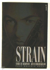 Strain, Vol. 1 Story by Buronson Art by Ikegami
