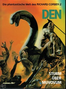 Die phantastische Welt des Richard Corben 2: Den (2) - Sturm über Muvovum (Hardcover)
