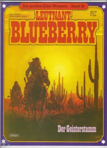 Die großen Edel-Western 38: Leutnant Blueberry: Der Geisterstamm (Softcover)