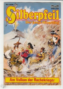 Silberpfeil - Der junge Häuptling 308: Am Vulkan der Rachekrieger