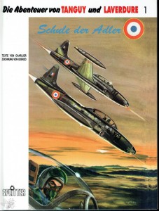 Die Abenteuer von Tanguy und Laverdure 1: Schule der Adler (Hardcover)