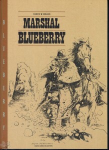 Marshal Blueberry 1: Luxusausgabe