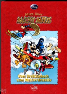 Alles über Micky Maus - Vom Dreikäsehoch zum Meisterdetektiv 