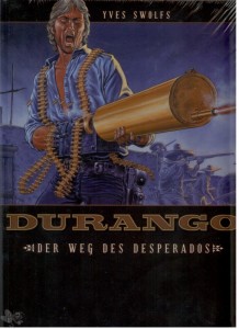 Durango 6: Der Weg des Desperados (Hardcover)