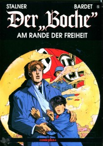 Der »Boche« 5: Am Rande der Freiheit