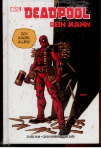 Deadpool: Dein Mann : (Hardcover)