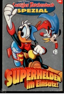 Lustiges Taschenbuch Spezial 36: Superhelden im Einsatz !