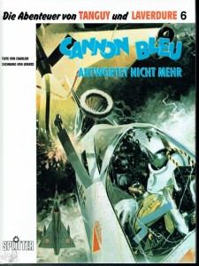 Die Abenteuer von Tanguy und Laverdure 6: Cannon Bleu antwortet nicht mehr (Hardcover)