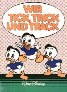 Wir Tick, Trick und Track 