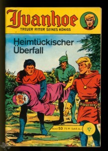 Ivanhoe 53: Heimtückischer Überfall