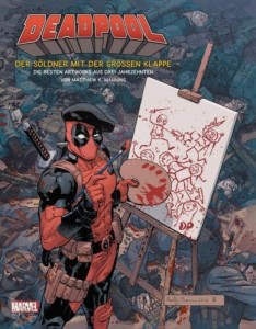 Deadpool - Der Söldner mit der grossen Klappe - Die besten Artworks 