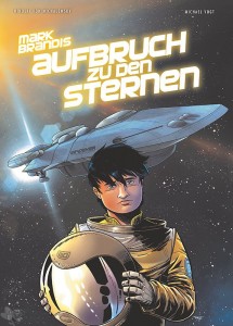 Mark Brandis - Weltraumpartisanen 5: Aufbruch zu den Sternen