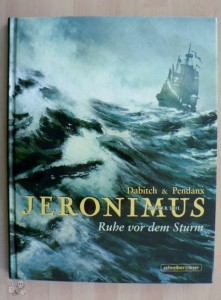 Jeronimus 1: Ruhe vor dem Sturm