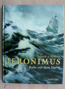 Jeronimus 1: Ruhe vor dem Sturm