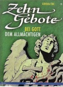 Zehn Gebote 4: Bei Gott dem Allmächtigen