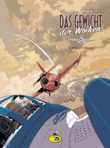 Das Gewicht der Wolken 2: Final Crash