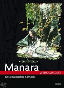 Manara Werkausgabe 2: Ein indianischer Sommer