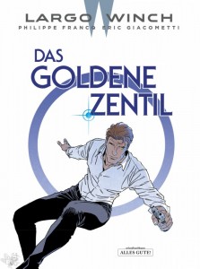 Largo Winch 24: Das Goldene Zentil