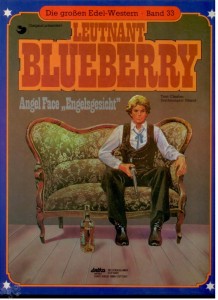 Die großen Edel-Western 33: Leutnant Blueberry: Angel Face »Engelsgesicht« (Hardcover)