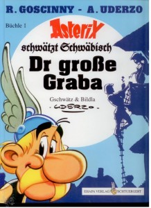 Asterix - Mundart 1: Dr große Graba (Schwäbische Mundart) (Hardcover)