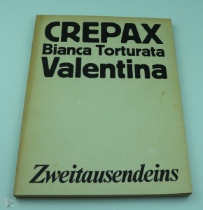 Crepax Bianca Torturata Valentina Zweitausendeins