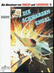 Die Abenteuer von Tanguy und Laverdure 9: Die schwarzen Engel (Hardcover)