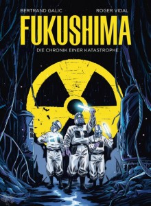 Fukushima - Die Chronik einer Katastrophe 