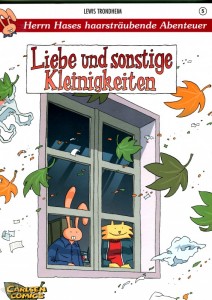 Herrn Hases haarsträubende Abenteuer 5: Liebe und sonstige Kleinigkeiten