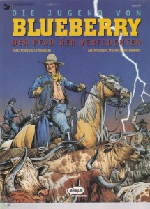 Leutnant Blueberry 37: Die Jugend von Blueberry - Der Pfad der Verfluchten