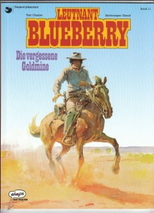 Leutnant Blueberry 11: Die vergessene Goldmine